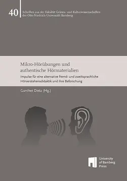 Buchcover von "Mikro-H?rbungen und authentische H?rmaterialien : Impulse fr eine alternative fremd- und zweitsprachliche H?rverstehensdidaktik und ihre Beforschung"