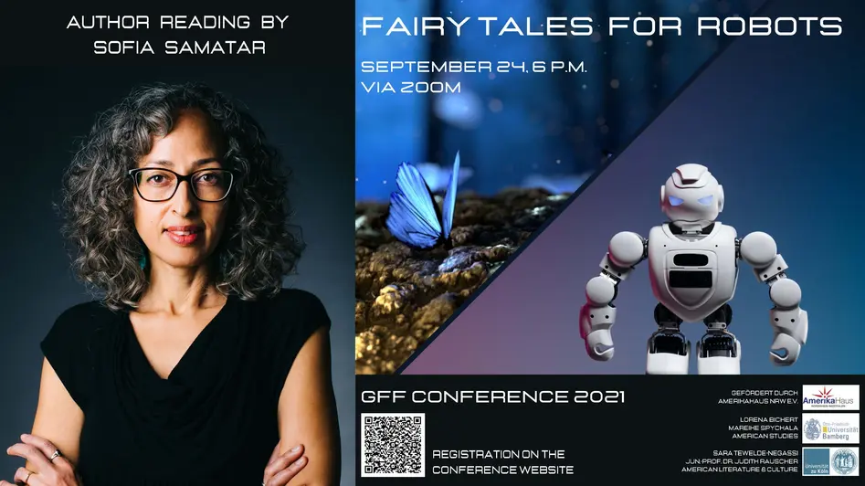 Poster fr die Lesung von Sofia Samatar mit dem Titel "Fairy Tales for Robots". Auf dem Poster ist ein Foto von Sofia Samatar zu sehen. Au?erdem  ein Bild eines Robots und eines blau schimmernden Schmetterlings.