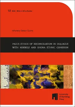 Buchvover von "Pauls Ethics of Reconciliation in Dialogue with Ndebele and Shona Ethnic Cohesion"