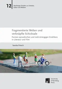 Buchcover von "Fragmentierte Welten und verknpfte Schicksale : Formen episodischen und mehrstr?ngigen Erz?hlens in Literatur und Film"