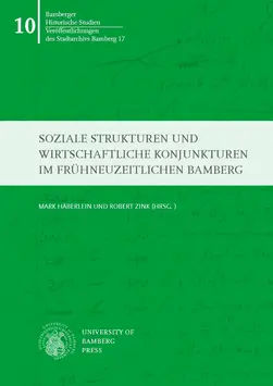 Buchcover von "Soziale Strukturen und wirtschaftliche Konjunkturen im frhneuzeitlichen Bamberg"