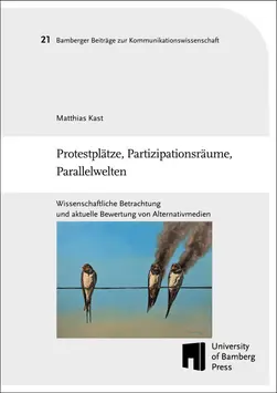 Buchcover von "Protestpl?tze, Partizipationsr?ume, Parallelwelten : wissenschaftliche Betrachtung und aktuelle Bewertung von Alternativmedien"